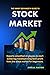 STOCK MARKET The Ultimate Beginner’s Guide by Amelia Mason