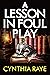 A Lesson in Foul Play A Cozy Mystery Book by Cynthia Raye