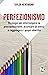 Perfezionismo by Taylor Newendorp