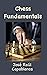Chess Fundamentals (Illustrated and Unabridged)