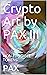 Crypto Art by PAX III: NON ...