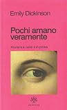 Pochi amano veram...