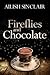 Fireflies and Chocolate by Ailish Sinclair