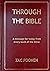 Through the Bible: A message for today from every book of the Bible