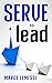 SERVE to lead