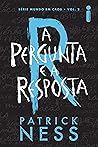 A Pergunta e a Re...