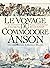 Le Voyage du Commodore Anson (French Edition)