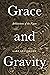Grace and Gravity: Architectures of the Figure