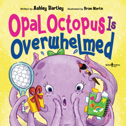 Opal the Octopus is Overwhelmed (Paperback)