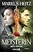 Alte Feinde (Die Meisterin, #3)