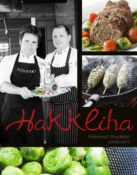 Hakkliha. Pisikesest frikadellist pikkpoisini