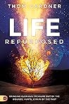 Life Repurposed: Bringing Glorious Treasure out of the Wounds, Hurts, and Pain of the Past Life Repurposed: Bringing Glorious Treasure out of the Wounds, Hurts, and Pain of the Past