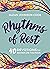 Rhythms of Rest: 40 Devotio...