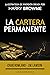 La Cartera Permanente: La estrategia de inversión creada por Harry Browne (Spanish Edition)