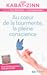 Au coeur de la tourmente, la pleine conscience  by Jon Kabat-Zinn