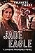 The Jade Eagle by Francis Chase