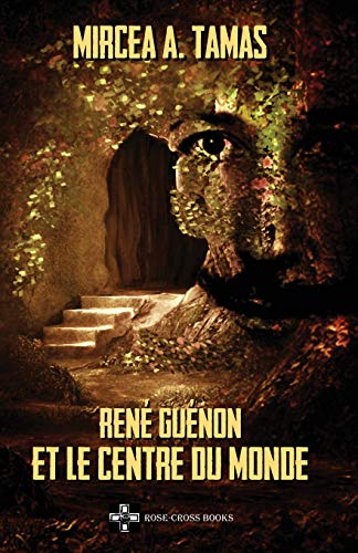 René Guénon et le Centre du Monde