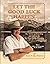 Let The Good Luck Happen: My Stories of Ranching and Life in the Big Horn Valley, Wyoming