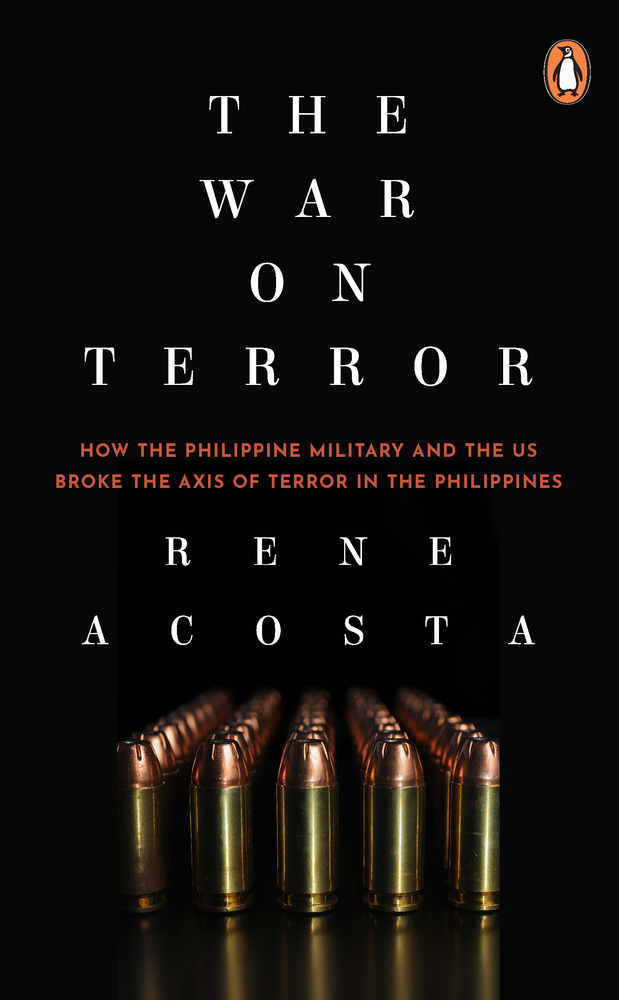 The War on Terror: How the Philippine Military and the US Broke the Axis of Terror in the Philippines