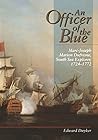 An Officer of the Blue: Marc-Joseph Marion Dufresne, South Sea Explorer 1724–1772 (Miegunyah Press Series)
