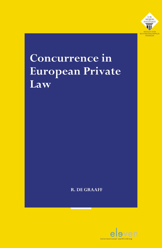 Concurrence in European Private Law (341) (E.M. Meijers Instituut voor Rechtswetenschappelijk Onderzoek)