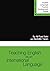 Teaching English as an International Language (English Language Teacher Development)