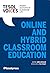 Online and Hybrid Classroom...