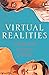 Virtual Realities