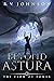 Beyond Astura: An Epic Dark Fantasy Magic Adventure (Book 3 in the Flow of Power Chronicles)