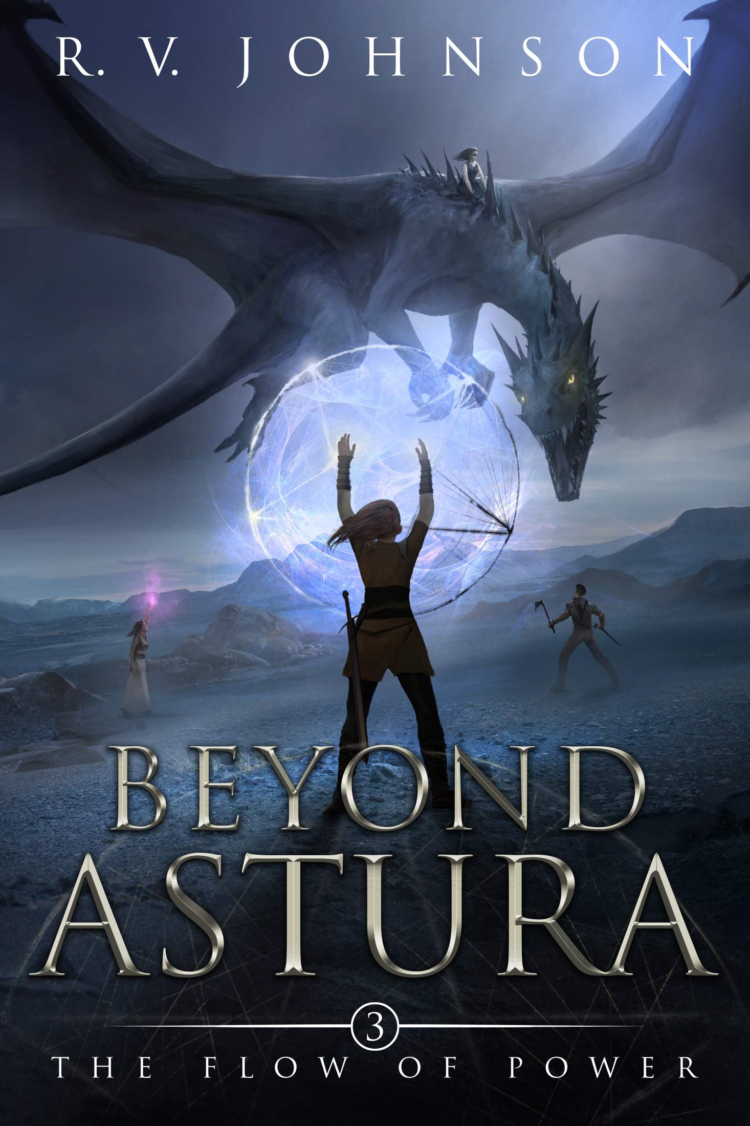 Beyond Astura: An Epic Dark Fantasy Magic Adventure (Book 3 in the Flow of Power Chronicles)