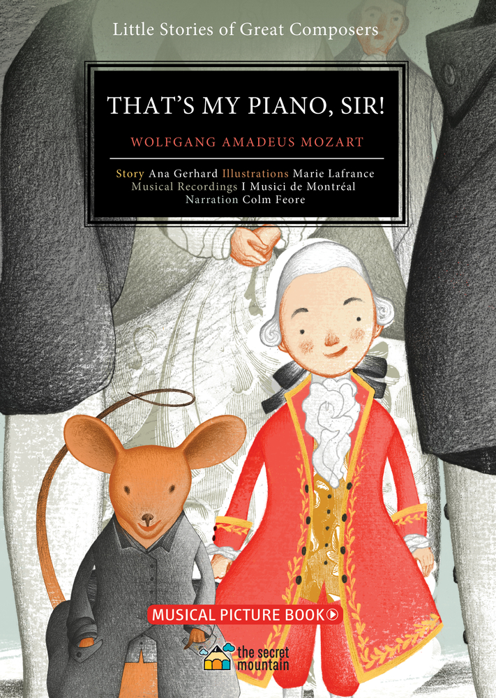 That’s My Piano, Sir!: Wolfgang Amadeus Mozart (1) (Little Stories of Great Composers)
