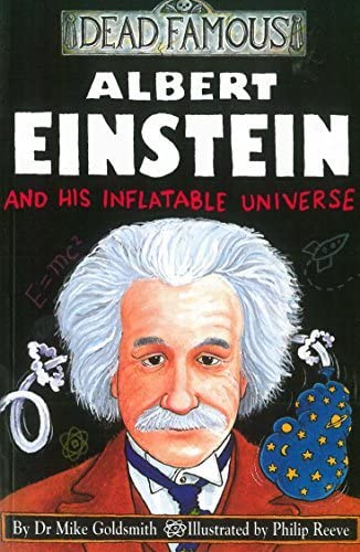 Albert Einstein and His Inflatable Universe (Dead Famous)