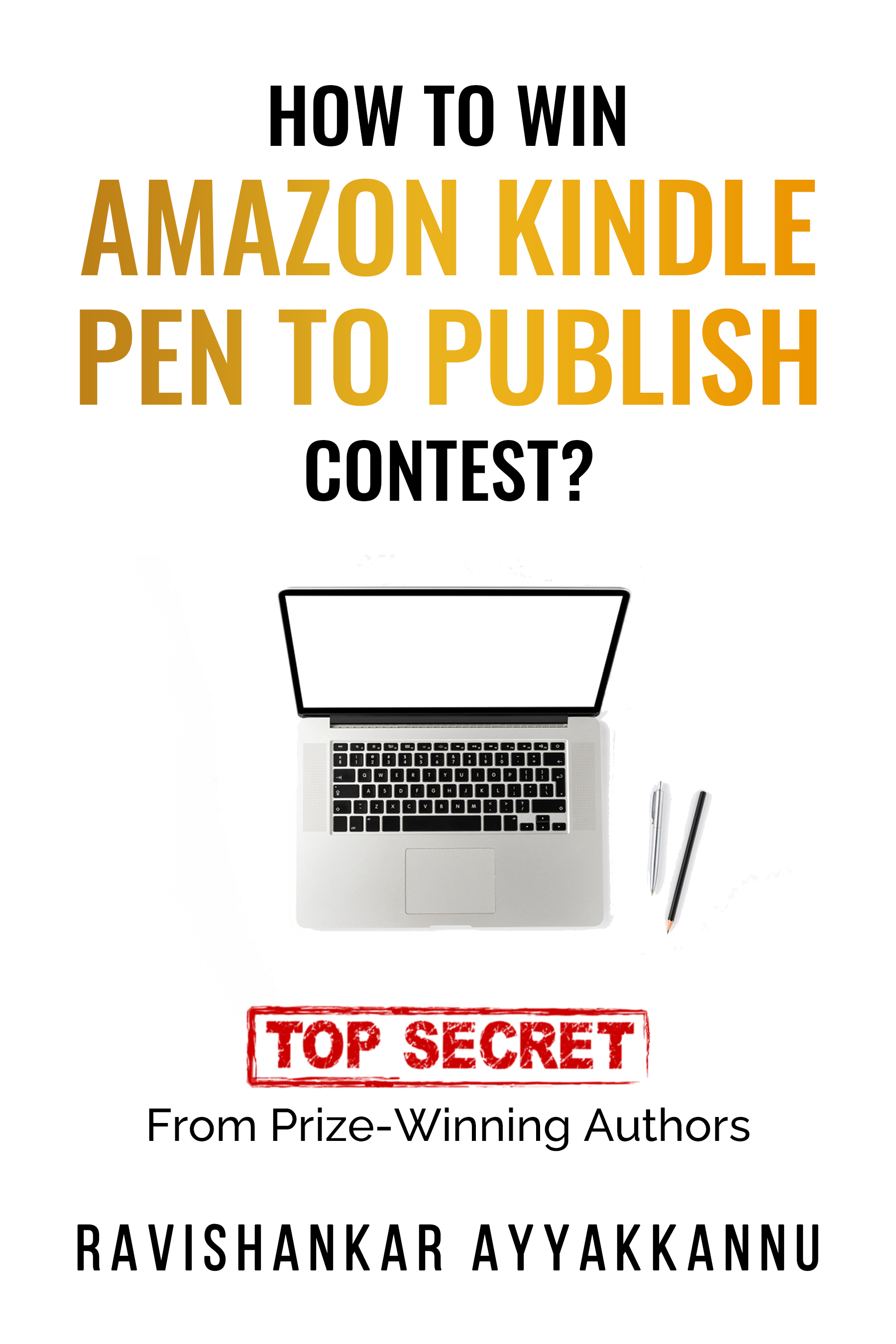 How to win Amazon Kindle Pen to Publish Contest?: Top Secret from Prize-Winning Authors