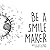 Be A Smile Maker