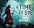 A Time to Die (Volume 1) (O...