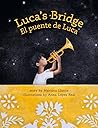 Luca's Bridge/El Puente de Luca by Mariana Llanos