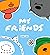 My Friends