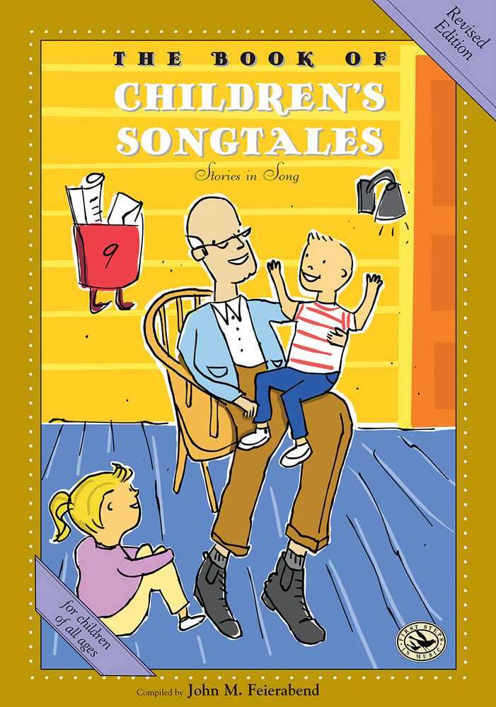 The Book of Children's Songtales: Revised Edition (First Steps in Music series)