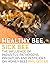 Healthy Bee, Sick Bee: The ...