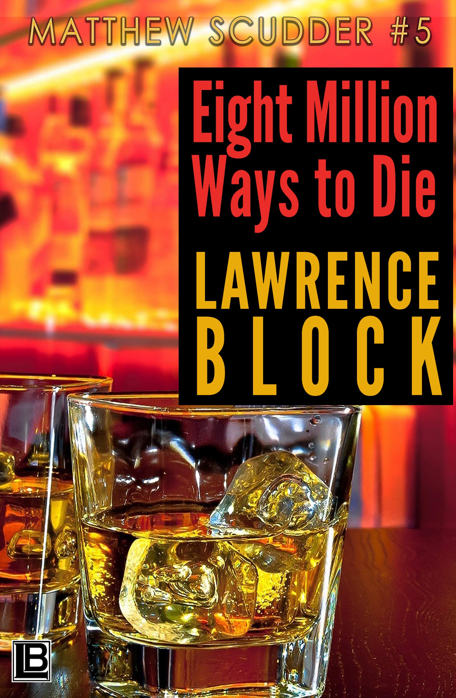 Eight Million Ways to Die: Matthew Scudder #5