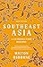 Southeast Asia: An Introductory History