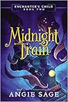 Midnight Train by Angie Sage