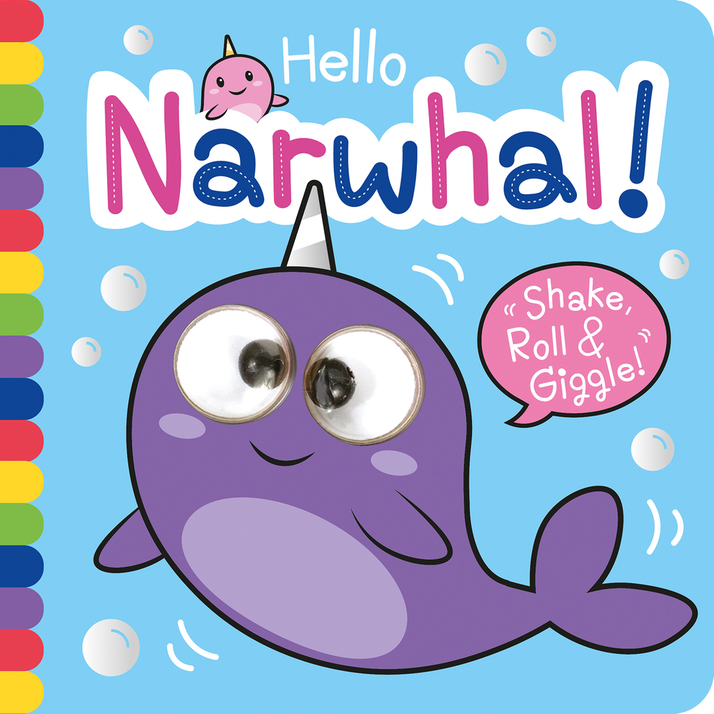 Hello Narwhal! (Shake, Roll & Giggle Books)