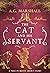 The Cat and His Servant