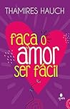 Faça o Amor Ser F...