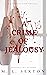 A Crime of Jealousy