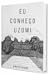 Eu conheço Uzomi by Kinaya Black