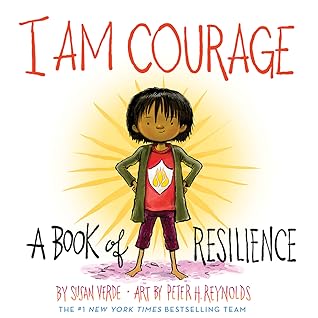 I Am Courage: A Book of Resilience (I Am Books)