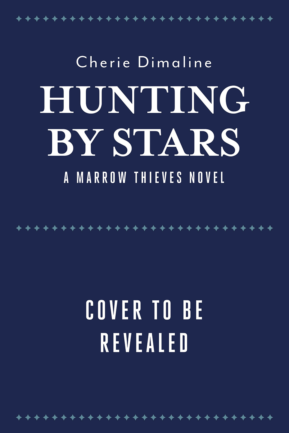 Hunting by Stars by Cherie Dimaline