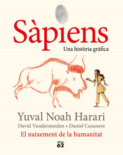 Sapiens: Una història gràfica. El naixement de la humanitat